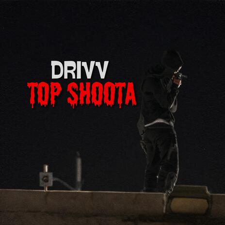 Top shoota | Boomplay Music