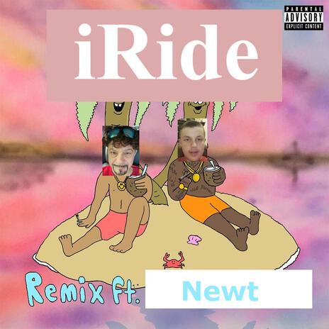 iRide ft. Newt | Boomplay Music