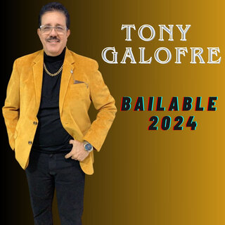 Tony Galofre Bailable 2024