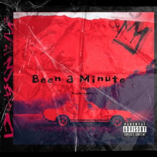 Been a Minute lyrics | Boomplay Music