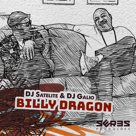 Billy Dragon (Praia Mix) ft. DJ Galio & Seres Producoes | Boomplay Music