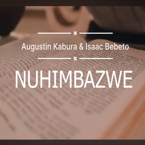 Nuhimbazwe (feat. Isaac Bebeto) | Boomplay Music