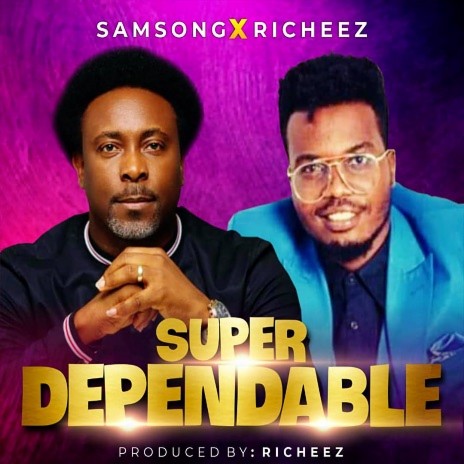 Super Dependable ft. Richeez
