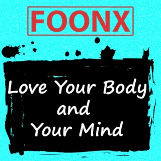 Love Your Body and Your Mind