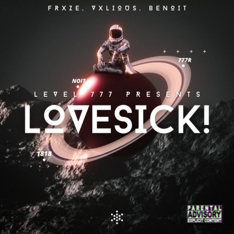 LOVESICK! ft. Vxlious & Benoit | Boomplay Music