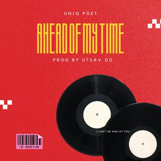 ahead of my time ft. Utsavog lyrics | Boomplay Music