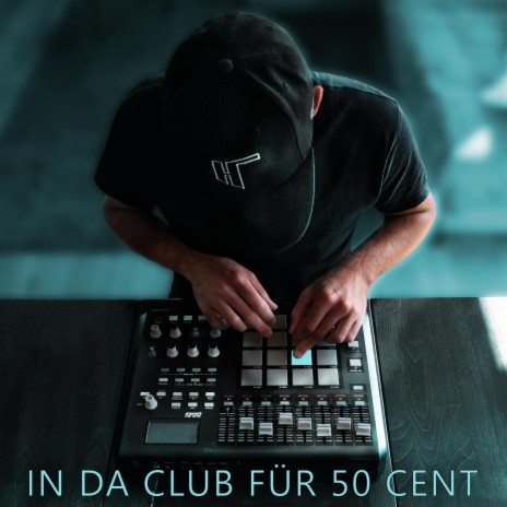 In da Club für 50 Cent ft. DJ isnichwichtig | Boomplay Music