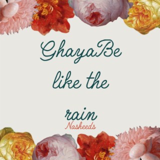Be like the rain