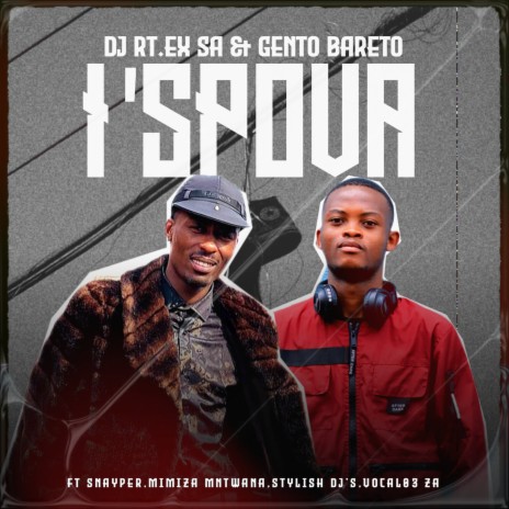 I'spova ft. gento bareto, Snayper, Mimiza Mntwana, Stylish Dj's & Vocal03 za | Boomplay Music