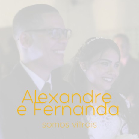 Fernanda e Alexandre | Boomplay Music