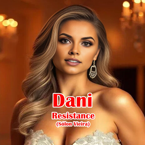 Resistance ft. Dani