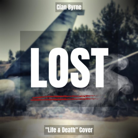 Life & Death (From Lost: The Original Television Soundtrack)