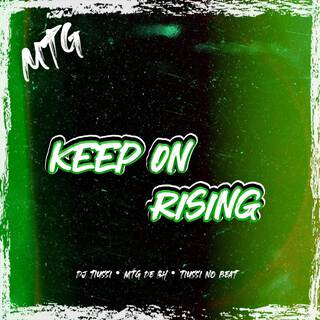 MTG - Keep On Rising