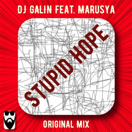 Stupid Hope ft. Marusya | Boomplay Music