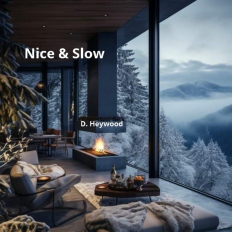 Nice & Slow | Boomplay Music