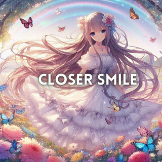 Closer Smile