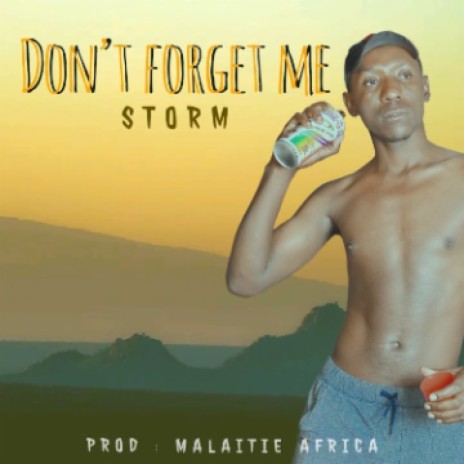 Don't forget me | Boomplay Music