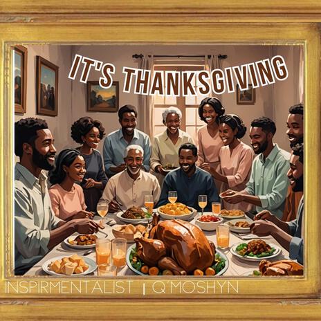 It's Thanksgiving ft. Inspirmentalist | Boomplay Music