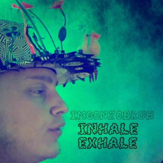 Inhale, Exhale