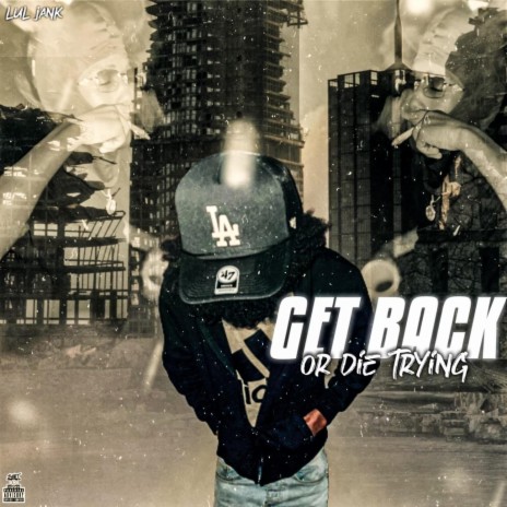 Get Back Or Die Trying | Boomplay Music