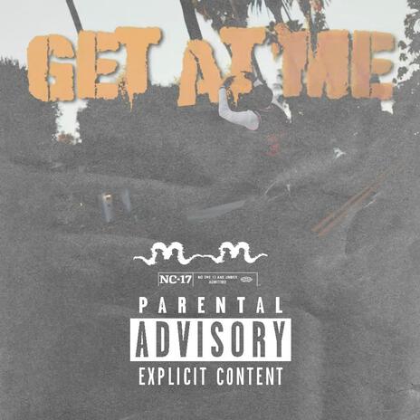 Get at me | Boomplay Music