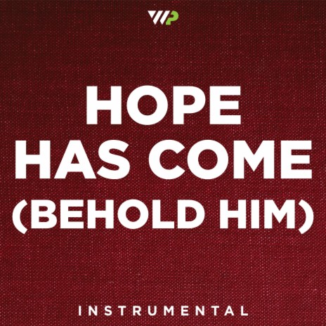 Hope Has Come (Behold Him) | Boomplay Music