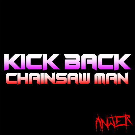 Kick Back (From Chainsaw Man) ft. Rena | Boomplay Music