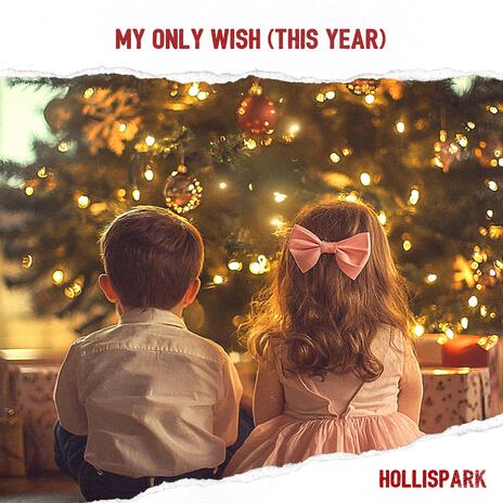 My Only Wish (This Year) | Boomplay Music