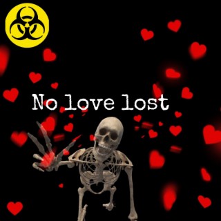 No Love Lost