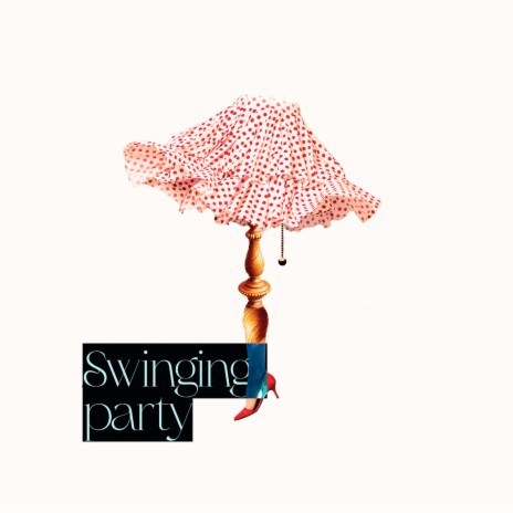 Swingin Party | Boomplay Music