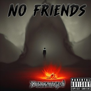 No Friends lyrics | Boomplay Music