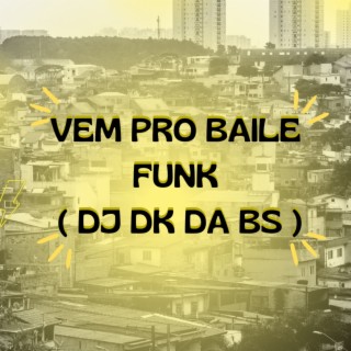 VEM PRO BAILE FUNK