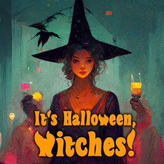 C'est Halloween, les sorcières !