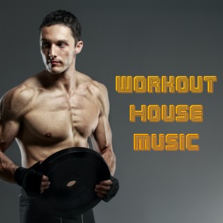 Workout House Music