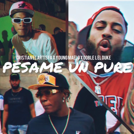 Pesame Un Pure ft. Young maelo & Doble L El duke | Boomplay Music