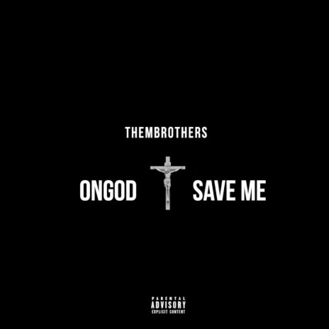 OnGod / Save Me