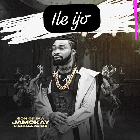 ile ijo ft. Jamokay & Machala Sango