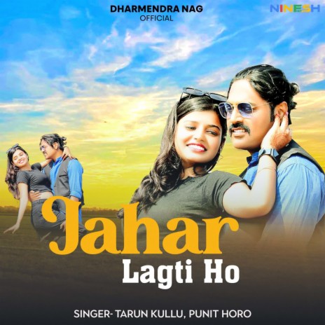 Jahar Lagti Ho ft. Punit Horo | Boomplay Music