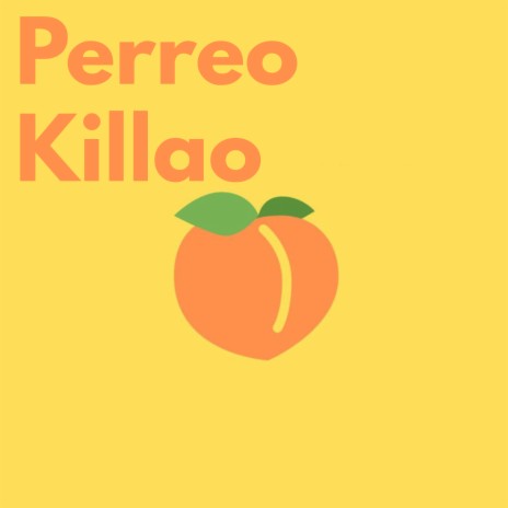 Perreo Killao | Boomplay Music