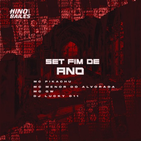 Set Fim de Ano ft. Mc Menor do Alvorada, Mc GW & DJ Lucky 011 | Boomplay Music