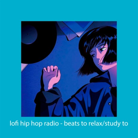Lofi Hip Hop Radio - Beats To Relax Study To ft. Lofi Hip-Hop Beats & Lofi Beats | Boomplay Music
