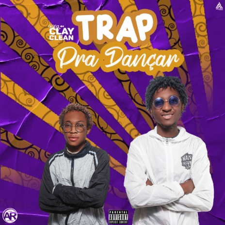 Trap Pra Dançar ft. Clay Clean | Boomplay Music