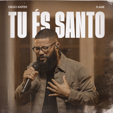 Tu És Santo (Ao Vivo) ft. FLAME | Boomplay Music