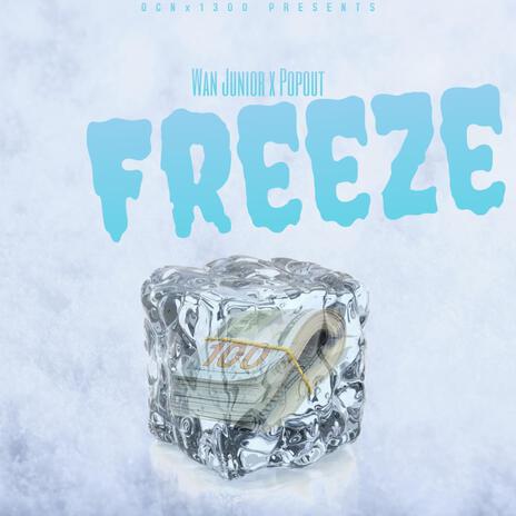 Freeze ft. Popout | Boomplay Music