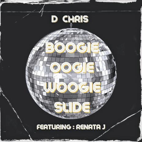 Boogie Oogie Woogie Slide ft. Renata J | Boomplay Music