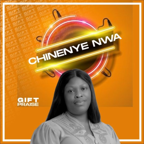 Chinenye Nwa | Boomplay Music