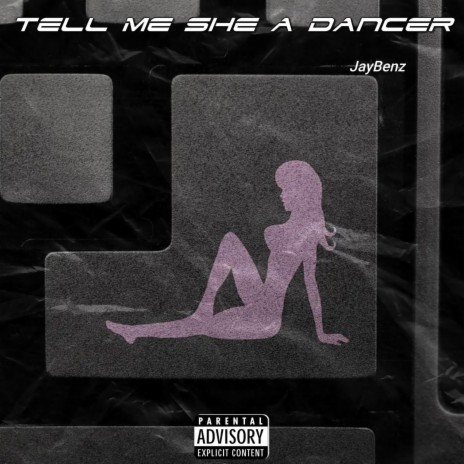 Tell Me She a Dancer