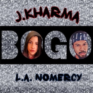 B.O.G.O. ft. L.A. NoMercy lyrics | Boomplay Music