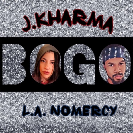 B.O.G.O. ft. L.A. NoMercy | Boomplay Music