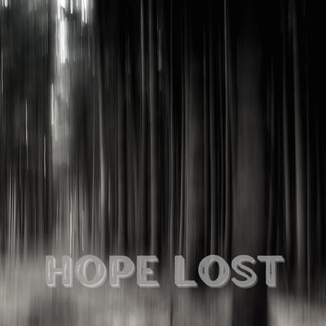 Hope Lost | Boomplay Music